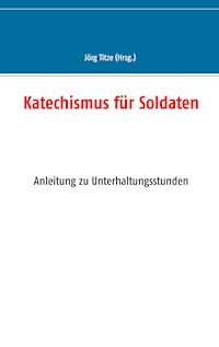 Katechismus für Soldaten -  - ebook