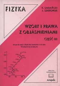 Fizyka Wzory i prawa z objaśnieniami Część 3 - Sierański Kazimierz, Szatkowski Jan - książka