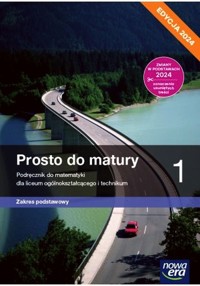 Matematyka Prosto do matury 1 Podręcznik Zakres podstawowy Edycja 2024 - Antek Maciej, Belka Krzysztof, Grabowski Piotr - książka
