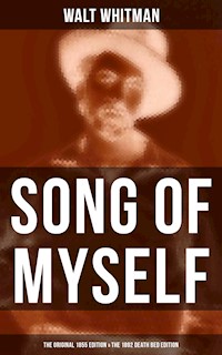 SONG OF MYSELF (The Original 1855 Edition & The 1892 Death Bed Edition) - Walt Whitman - ebook