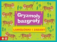 Gryzmoły Bazgroły Łamigłówki i zabawy -  - książka
