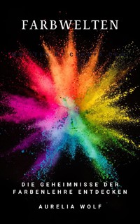 Farbenwelten - Aurelia Wolf - ebook