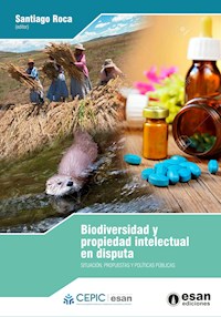 Biodiversidad y propiedad intelectual en disputa - Santiago Roca - ebook