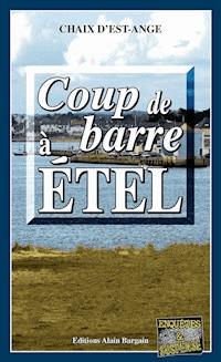 Coup de barre à Étel - Chaix d’Est-Ange - ebook