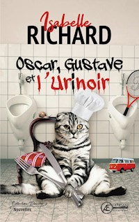 Oscar, Gustave et L'Urinoir - Isabelle Richard - ebook