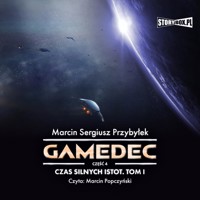 Gamedec. Gamedec. Czas silnych istot - Marcin Sergiusz Przybyłek - ebook + audiobook