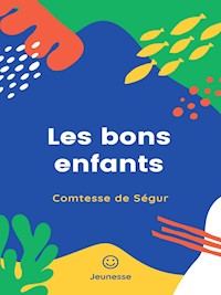 Les bons enfants - Comtesse de Ségur - ebook