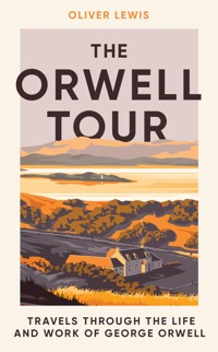 The Orwell Tour - Oliver Lewis - ebook