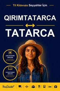 The Language Guide for Travelers - Crimean Tatar to Tatar - YouGuide - ebook