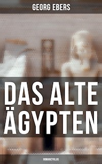Das alte Ägypten (Romanzyklus) - Georg Ebers - ebook