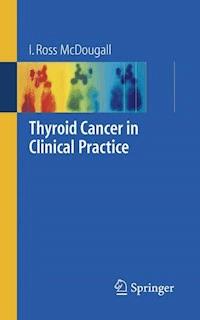 Thyroid Cancer in Clinical Practice - I. Ross McDougall - ebook