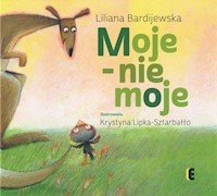 Moje - nie moje - Liliana Bardijewska - książka