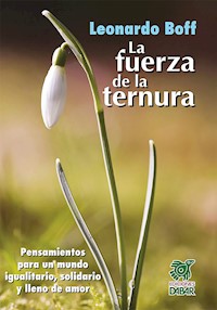 La fuerza de la ternura - Leonardo Boff - ebook