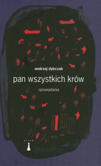 Pan wszystkich krów - Andrzej Dybczak - ebook + książka