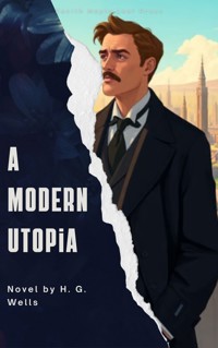 A Modern Utopia - H G Wells - ebook