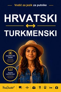 The Language Guide for Travelers - Croatian to Turkmen - YouGuide - ebook