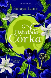 Ostatnia córka - Soraya Lane - ebook