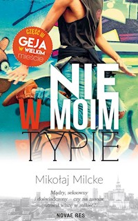 Nie w moim typie Część 3 - Milcke Mikołaj - książka