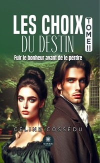 Les choix du destin - Tome 2 - Céline Cossédu - ebook