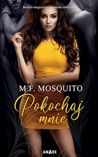 Pokochaj mnie - Mosquito M. F. - ebook + audiobook + książka