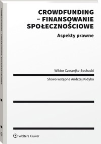 Crowdfunding - finansowanie społecznościowe - Czeszejko-Sochacki Wiktor - książka