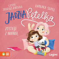Jadzia Pętelka zostaje z nianią - Supeł Barbara - audiobook + książka