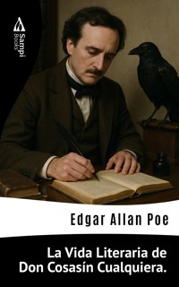 La Vida Literaria de Don Cosasín Cualquiera. - Edgar Allan Poe - ebook