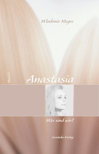 Anastasia, Band 5: Wer sind wir? - Wladimir Megre - ebook