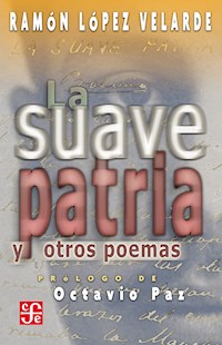 La suave patria y otros poemas - Ramón López Velarde - ebook