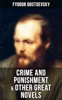 Crime and Punishment & Other Great Novels of Dostoevsky - Fyodor Dostoevsky - ebook