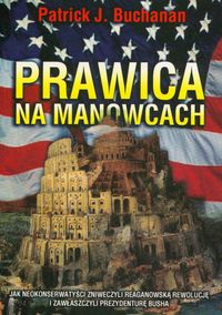 Prawica na manowcach - Buchanan Patrick J. - książka