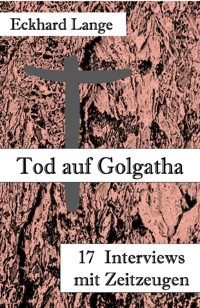 Tod auf Golgatha - Eckhard Lange - ebook