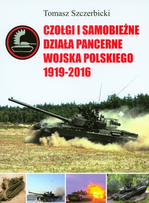 Czołgi i samobieżne działa pancerne Wojska Polskiego 1919–2016 - Martin J. Dougherty - książka