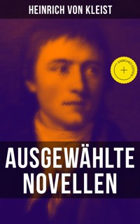 Heinrich von Kleist: Ausgewählte Novellen - Heinrich  von Kleist - ebook