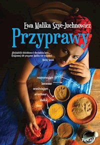Przyprawy - Szyc-Juchnowicz Ewa Malika - książka