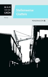 Stellenweise Glatteis - Max von der Grün - ebook