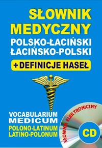Słownik medyczny polsko-łaciński łacińsko-polski + definicje haseł + CD (słownik elektroniczny) - Żukrowski Bartłomiej, Baran Justyna, Lemańska Aleksandra - książka