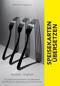 Speisekarten übersetzen - Wilfried F.W. Oppermann - ebook