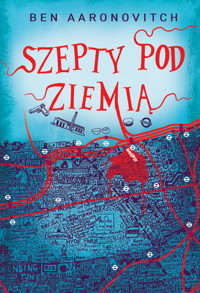 Szepty pod ziemią - Ben Aaronovitch - ebook + książka