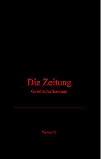 Die Zeitung - Werner Szczepanski - ebook