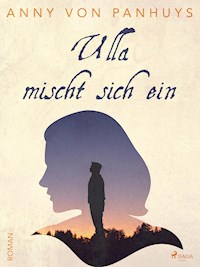 Ulla mischt sich ein - Anny von Panhuys - ebook