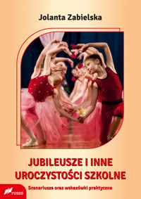 Jubileusze i inne uroczystości szkolne - Jolanta Zabielska - książka