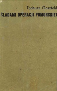 Śladami operacji pomorskiej - Tadeusz Gasztold - ebook