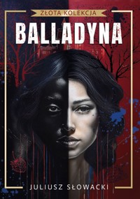 Balladyna (Złota kolekcja) - Juliusz Słowacki - książka