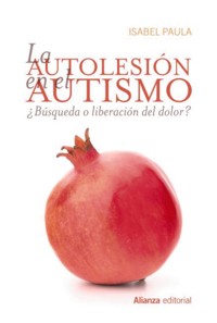La autolesión en el autismo - Isabel Paula - ebook