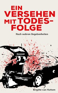 Ein Versehen mit Todesfolge - Brigitte van Hattem - ebook