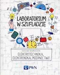 Laboratorium w szufladzie Elektrotechnika, elektronika, miernictwo - Adamaszek Zasław - książka