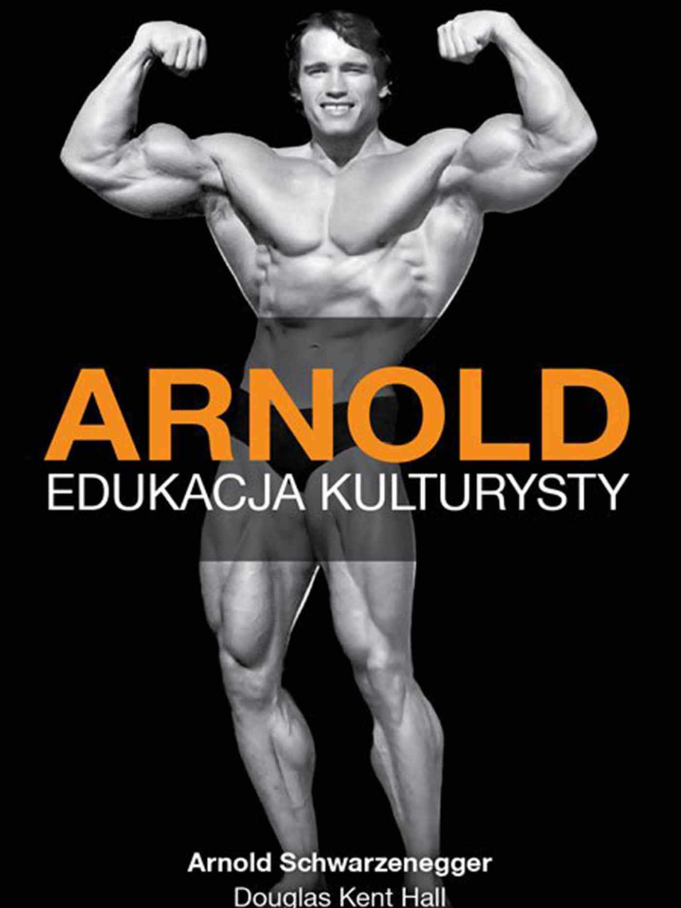 Okładka:Arnold. Edukacja kulturysty 