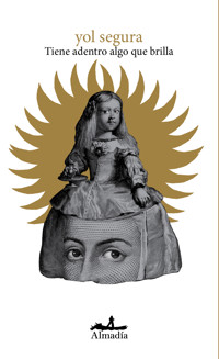Tiene adentro algo que brilla - yol segura - ebook