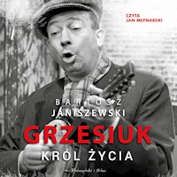 Grzesiuk. Król życia - Bartosz Janiszewski - ebook + audiobook